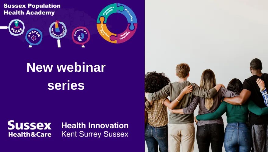 Second Sussex Population Health Academy webinar series launched